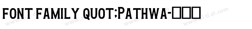 font family quot;Pathwa字体转换